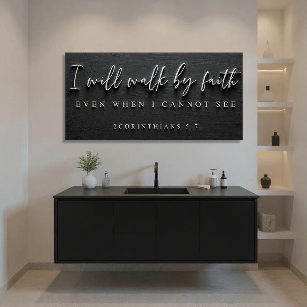 Walk By Faith Sign – 2 Corinthians 5:7 Christian Wall Art